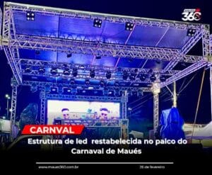Estrutura de LED restabelecida no pauco do carnaval de Maués